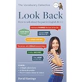 Look Back: How to talk about the past in English B1-C1