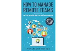 How To Manage Remote Teams: All The Information You Need in 15 Minutes