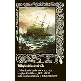 Trilog&iacute;a de la Ant&aacute;rtida: El relato de Arthur Gordon Pym &amp; La esfinge de los hielos &amp; En las monta&ntilde;as de la locura: 136 (G&oacute;ti