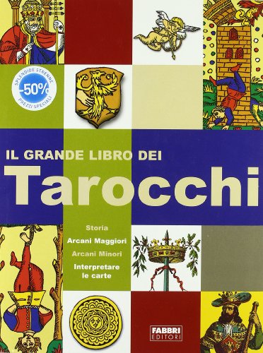 Il grande libro dei tarocchi. Ediz. illustrata Il grande libro dei tarocchi. Ediz. illustrata
