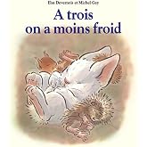 &Agrave; trois, on a moins froid