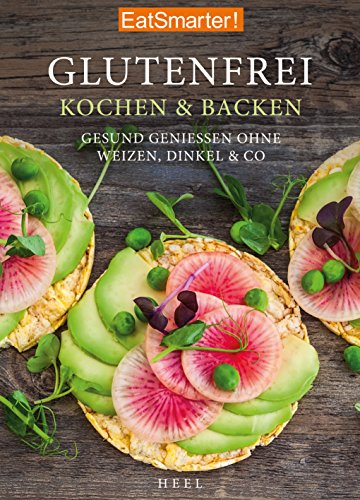 Download EatSmarter! Glutenfrei Kochen und Backen: Gesund genießen ohne Weizen, Dinkel & Co. Download EatSmarter! Glutenfrei Kochen und Backen: Gesund genießen ohne Weizen, Dinkel & Co.