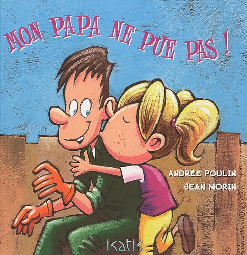 couverture de : Mon papa ne pue pas !