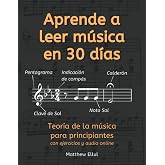 Aprende a Leer M&uacute;sica en 30 D&iacute;as: Teor&iacute;a de la m&uacute;sica para principiantes - con ejercicios y audio online