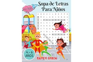 Sopa de letras para niños: 100 Juegos educativos para estimular el aprendizaje y la diversion, con dibujos para colorear para niños de 4 5 6 años