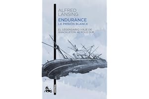 Endurance. La prisión blanca: El legendario viaje de Shackleton al Polo Sur (Contemporánea)