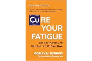 Cure Your Fatigue, Second Edition The Root Cause and How to Fix It On Your Own