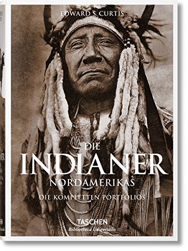 Download Die Indianer Nordamerikas. Die kompletten Portfolios: Die vollständigen Werke von Edward S. Curtis Download Die Indianer Nordamerikas. Die kompletten Portfolios: Die vollständigen Werke von Edward S. Curtis