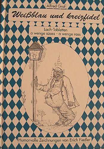 Preisvergleich Produktbild Weissblau und Kreuzfidel. Lach-Tabletten a wenge süass - a wenge rass