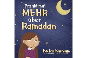Erzähl mir mehr über den Ramadan: (Islam bücher für kinder)