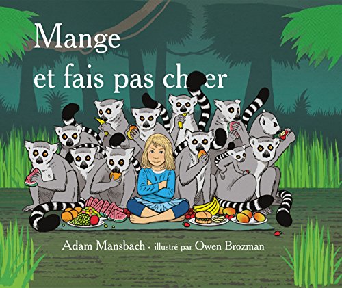Télécharger Mange et fais pas chier: traduit de l'anglais (Etats-Unis) par Pierre Demarty Francais PDF