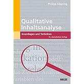 Qualitative Inhaltsanalyse: Grundlagen und Techniken (Beltz Pädagogik)