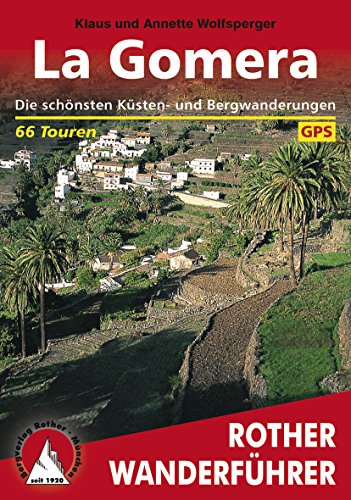 Télécharger La Gomera: Die schönsten Küsten- und Bergwanderungen – 66 Touren (German Edition) Livre eBook France