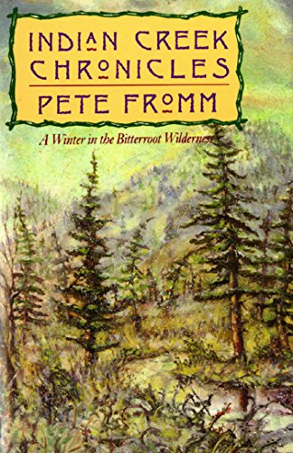 Télécharger Indian Creek Chronicles: A Winter in the Bitterroot Wilderness (English Edition) Livre PDF Gratuit