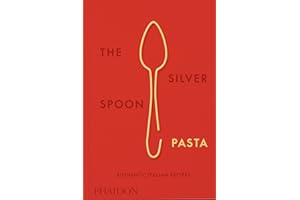 The Silver Spoon Pasta: Authentic Italian Recipes