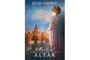 Abandoned at the Altar: A Pride and Prejudice Variation (Obstinate, Headstrong Girl Series)