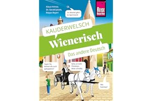 Wienerisch - Das andere Deutsch: Kauderwelsch-Sprachführer von Reise Know-How: 78