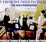 Image de I Think We Need To Talk (Life, Love Relationships Book 1) (English Edition)