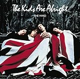 The Kids Are Alright - the Who