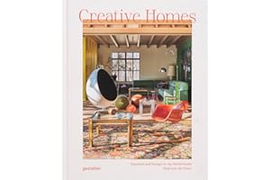 Creative Homes: Interiors and Design in the Netherlands