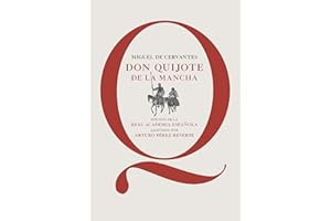 Don Quijote de La Mancha/ Don Quixote of La Mancha: Edición de la RAE, adaptada por Arturo Pérez-Reverte