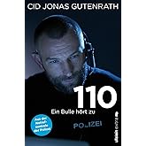 110: Ein Bulle hört zu - Aus der Notrufzentrale der Polizei | True Crime de luxe: Der Bestseller über Verbrechen und wahre Sc