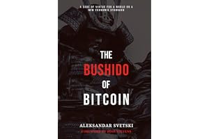 The Bushido of Bitcoin: A Code of Virtue for a World on a New Economic Standard