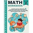 Math Workbook Grade 2: 2nd Grade Addition, Subtraction, Place Value, Beginning Multiplication, Division, Fraction, Telling Time and Words of Encouragement for Kids
