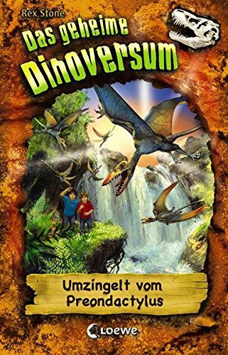 Das geheime Dinoversum - Umzingelt vom Preondactylus: Band 17
