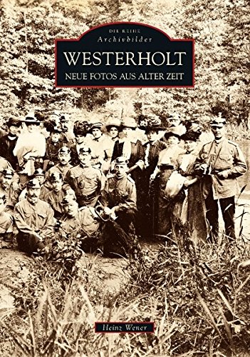 Preisvergleich Produktbild Westerholt: Neue Fotos aus alter Zeit