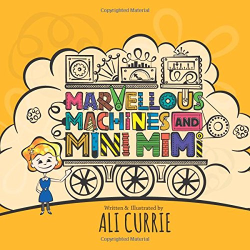 Marvellous Machines and Mini Mimi