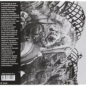 Fascinose creature di pietra. Figurazioni antropomorfe e zoomorfe nei balconi settece