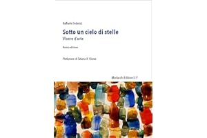 Sotto un cielo di stelle. Vivere d'arte