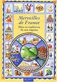 Merveilles de France : fêtes, traditions, régions