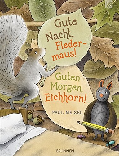 Preisvergleich Produktbild Gute Nacht, Fledermaus! Guten Morgen, Eichhorn!