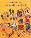 Miniatures en perles de rocaille, tome 2