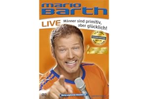 Mario Barth - Männer sind primitiv, aber glücklich!