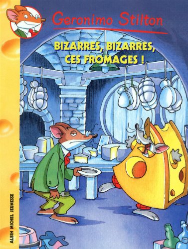 couverture de : Bizarres, bizarres, ces fromages !