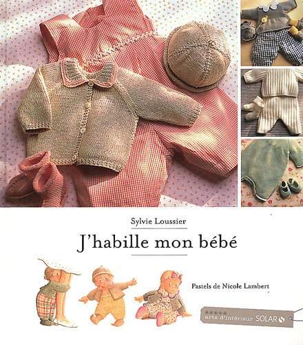 couverture de : J'habille mon b&eacute;b&eacute;.
