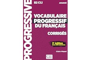 Vocabulaire progressif du français - Niveau avancé (B2/C1) - Corrigés - 3ème édition
