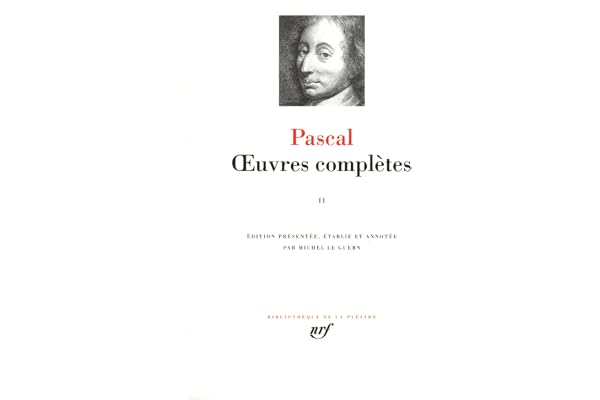 Pascal : Oeuvres complètes, tome 2