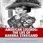 American Legends: The Life of Barbra Streisand