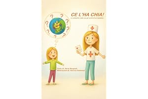 Ce l'ha Chia!: La celiachia vista con gli occhi di un bambino