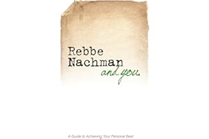 Rebbe Nachman and You: How the wisdom of Rebbe Nachman of Breslov can change your life