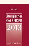 Image de Liturgischer Kalender 2013: Tagesabreißkalender Block