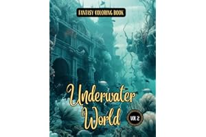 Fantasy Coloring Book Underwater World Vol. 2: For Adults and Teens | Black Line and Grayscale Underwater Scenes for Relaxation and Stress Relief