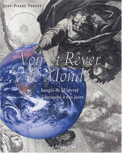 Download Voir et Rêver le monde : Images de l'univers de l'Antiquité à nos jours