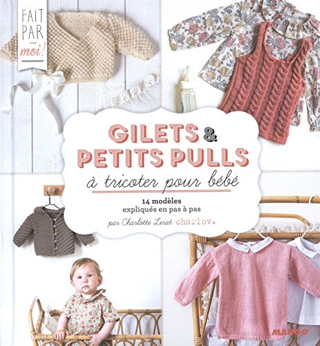 Download Gilets et petits pulls à tricoter pour bébé Download Gilets et petits pulls à tricoter pour bébé