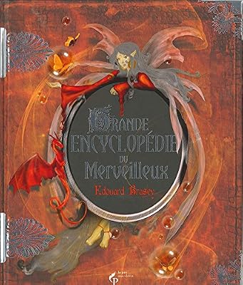 Brasey Edouard La Grande Encyclopédie du Merveilleux NE