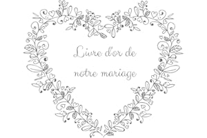 Livre d'or de notre mariage: Livre d'or mariage blanc, motif coeur gris argenté, 100 pages avec cadre, page de garde à personnaliser, grand format, couverture souple de qualité supérieure